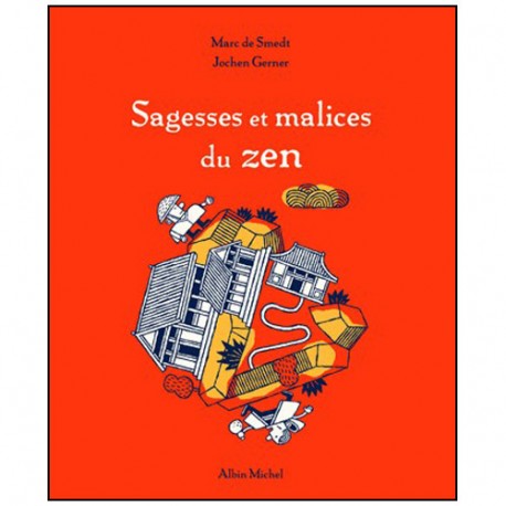 Sagesses et malices du Zen - Smedt & Gerner