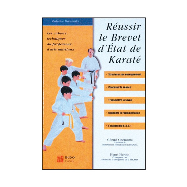 Réussir le Brevet d'Etat de Karaté - Chemama/Herbin