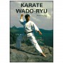 Karaté Wadoryu tome 1, Techniques + Katas bases & supérieurs - Patrice Belrhiti