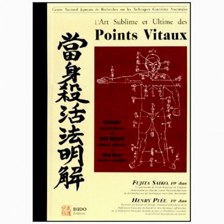 Points vitaux, l'art sublime et ultime - Henry Plée/S. Fujita