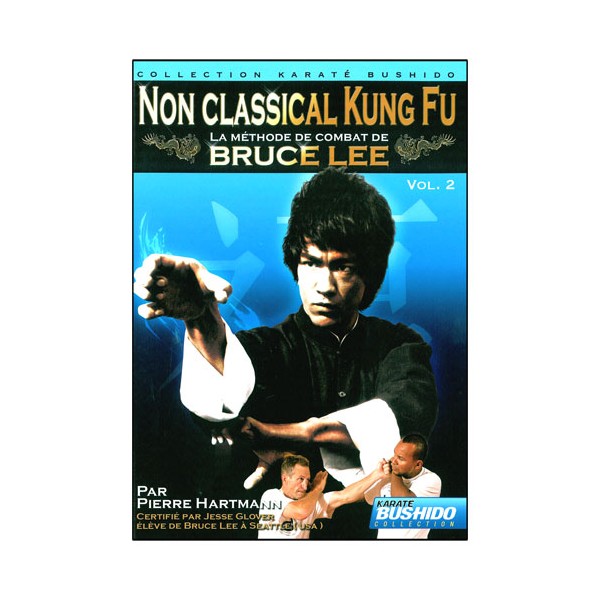 Non classical Kung Fu, la méthode de Bruce Lee Vol.2 - Hartmann