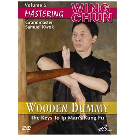 Mastering Wing chun-ip man's wooden dummy vol.5 - S Kwok (angl)