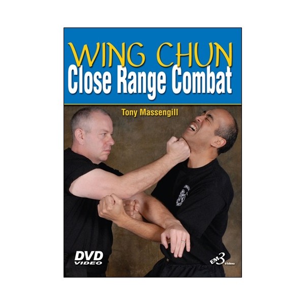 Wing Chun Close Range Combat - Tony Massengill (anglais)