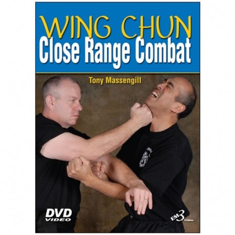 Wing Chun Close Range Combat - Tony Massengill (anglais)