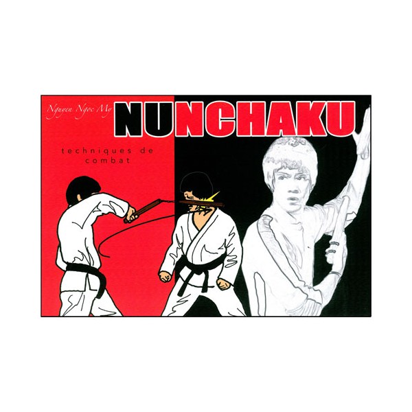 Le Nunchaku en BD Vol.2 : techniques de combat- Nguyen Ngoc My