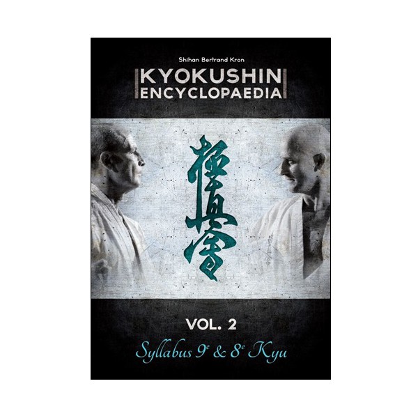 Kyokushin encyclopaedia Vol.2 Syllabus 9e & 8e Kyu - B Kron (Fr)