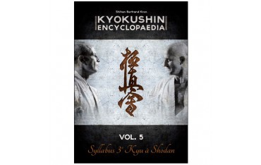 Kyokushin encyclopaedia volume 5 Syllabus 3ème à Shodan - Bertrand Kron