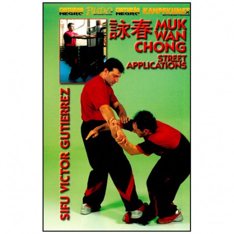 Wing Tsun, Muk Wan Chong, Street Applications - Victor Gutierrez