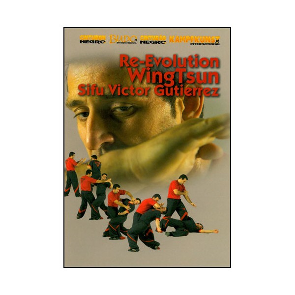 Wing Tsun, Re-Evolution Vol.1 - Victor Gutierrez