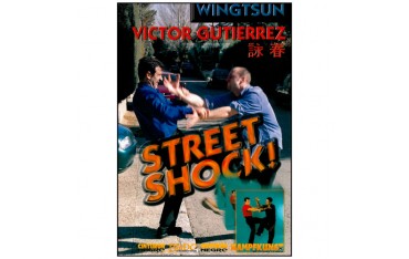 Wing Tsun, Street Shock Vol.1 - Victor Gutierrez