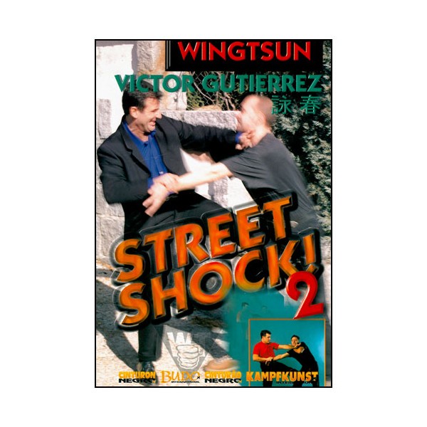 Wing Tsun, Street Shock Vol.2 - Victor Gutierrez