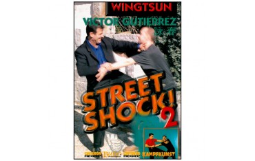 Wing Tsun, Street Shock Vol.2 - Victor Gutierrez