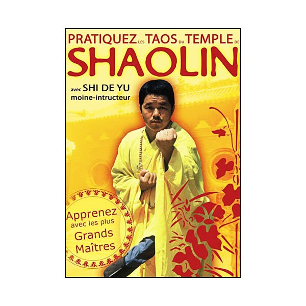 Apprenez les Taos du temple Shaolin - Shi De Yu