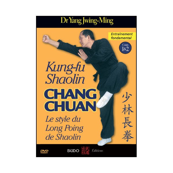 Kung-Fu Shaolin, Chang Chuan : enseignement fondamental - Yang J-Ming