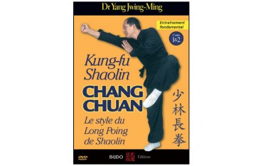 Kung-Fu Shaolin, Chang Chuan : enseignement fondamental - Yang J-Ming