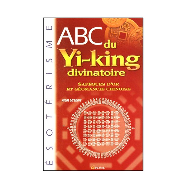 ABC du Yi-king divinatoire - Alain Gesbert