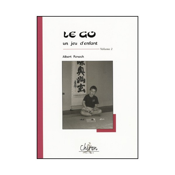 Le Go un jeu d'enfant Vol.2 - A Fenech