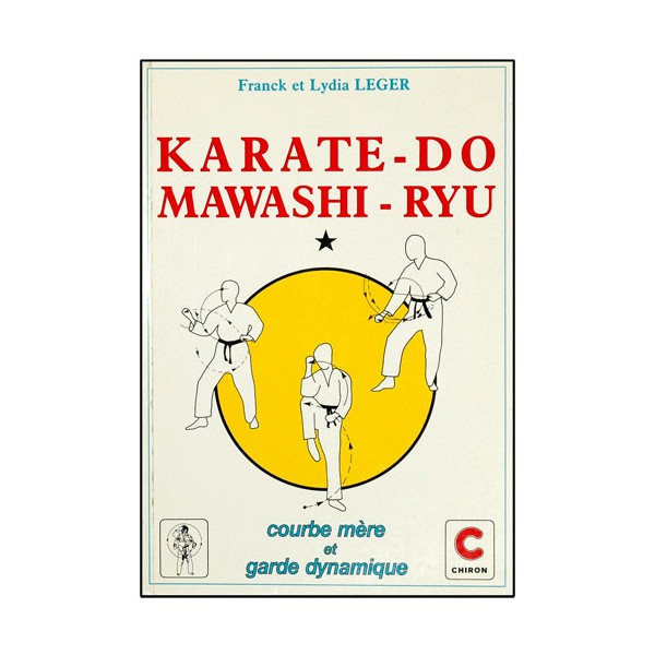 Karaté-Do Mawashi-Ryu T1, courbe mère & garde dynam - F. & L. Leger