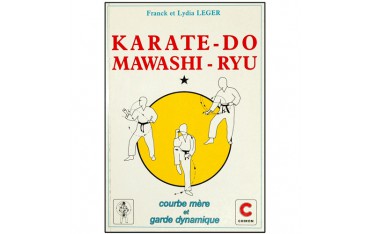 Karaté-Do Mawashi-Ryu T1, courbe mère & garde dynam - F. & L. Leger