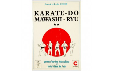 Karaté-Do Mawashi-Ryu T2, gammes d'exerc & katas spéc - F. & L. Leger