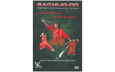 Bachii-Ki-Do la nouvelle voie des ats martiaux - Ralph Bartzsch
