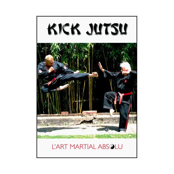 Kick Jutsu l'art martial absolu - Penouel