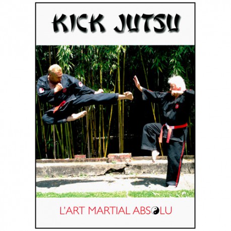 Kick Jutsu l'art martial absolu - Penouel