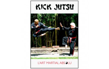 Kick Jutsu l'art martial absolu - Penouel