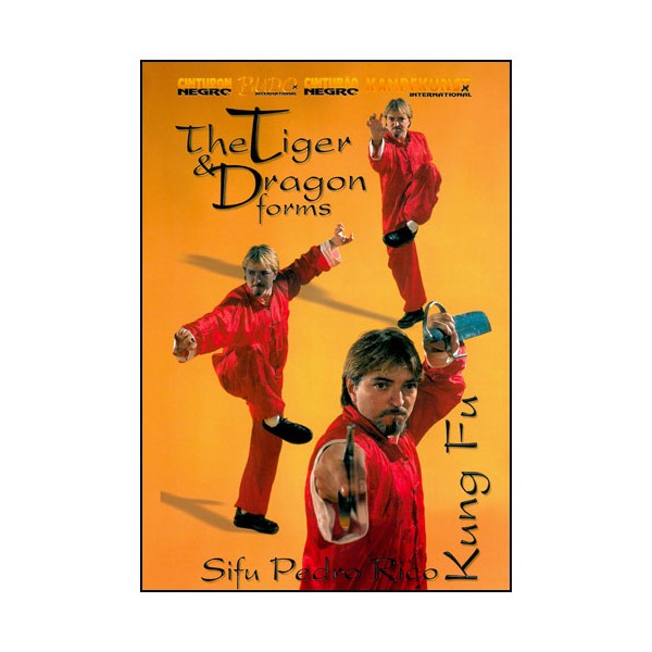 Kung Fu, les formes du Tigre & du Dragon - Pedro Rico