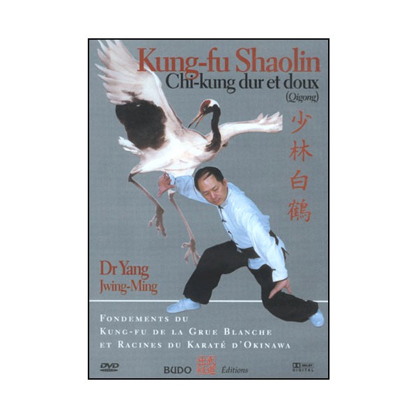 Kung-Fu Shaolin, Chi-Kung doux et dur (Grue Blanche)- Yang Jwing-Ming