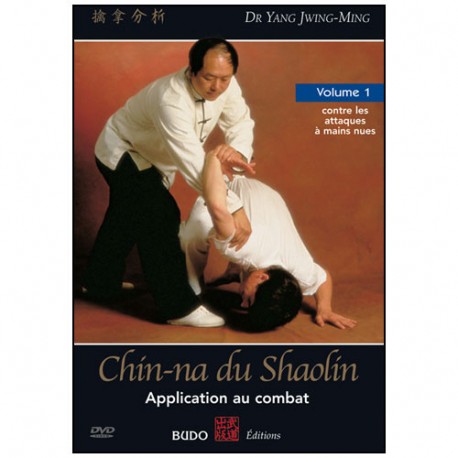 Chin-Na du Shaolin, appl. au combat (à mains nues)  - Yang Jwing-Ming