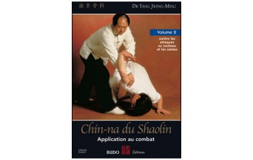 Chin-Na du Shaolin, appl. au combat Vol.2 - Yang Jwing-Ming