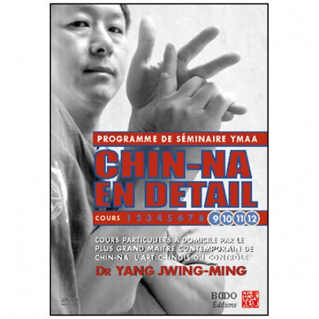 Chin-Na en détail, cours 9 à 12 - Yang Jwing-Ming