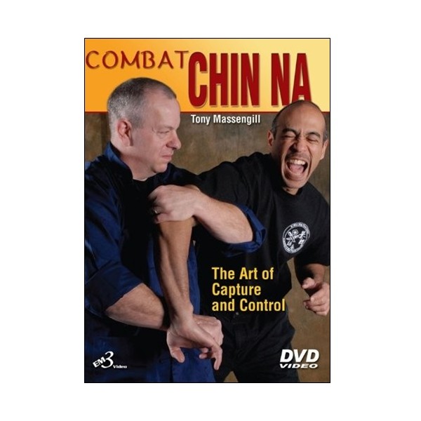 Combat Chin Na, the art of capture & control - Tony Massengill (angl)