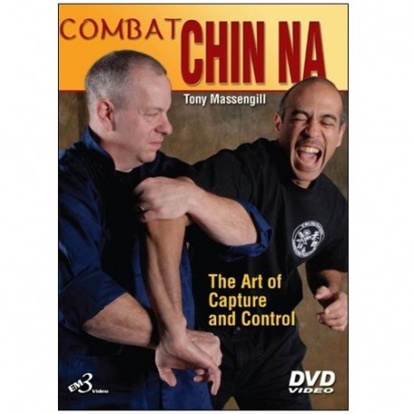 Combat Chin Na, the art of capture & control - Tony Massengill (angl)