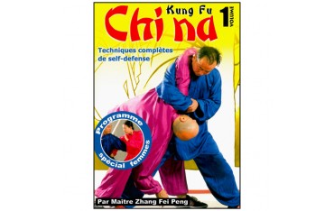 Kung-Fu Vol.1, Chi Na, tech. complète de Self-défense - Maître Zhang