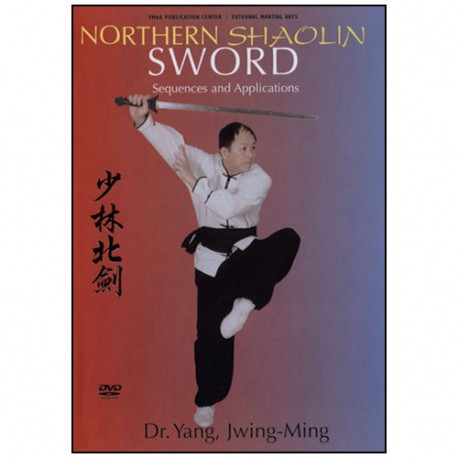 Northern Shaolin Sword, sequences & applications - Yang Jwing-Ming