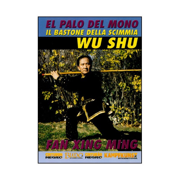 Wu Shu, El palo del mono (bâton long) - Fan Xing Ming