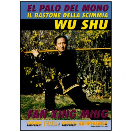 Wu Shu, El palo del mono (bâton long) - Fan Xing Ming