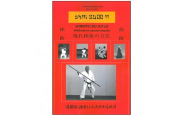 Shin Budo (II) Shinryu Bo Jutsu, méthode et  manuel complet - William A. Schneider