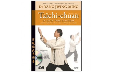 Taïchi-chuan supérieur, le style Yang - Yang Jwing-Ming