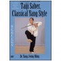 Taiji Saber,Classical Yang Style complete form(anglais)- Y Jwing-Ming