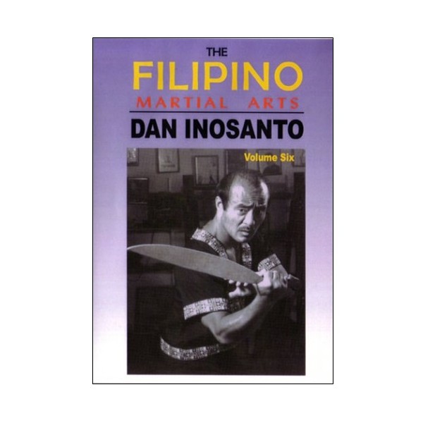 The Filipino Martial Arts Vol.6 - Dan Inosanto  (angl)