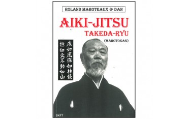 Aiki-Jitsu Takeda-Ryu Marotokan - Roland J. Maroteaux