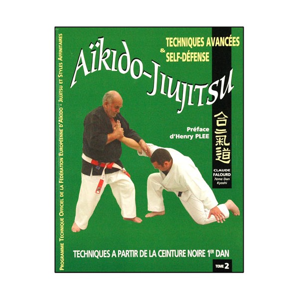 Aikido Jiujitsu Tome 2, historique et fondamentaux - Claude Falourd