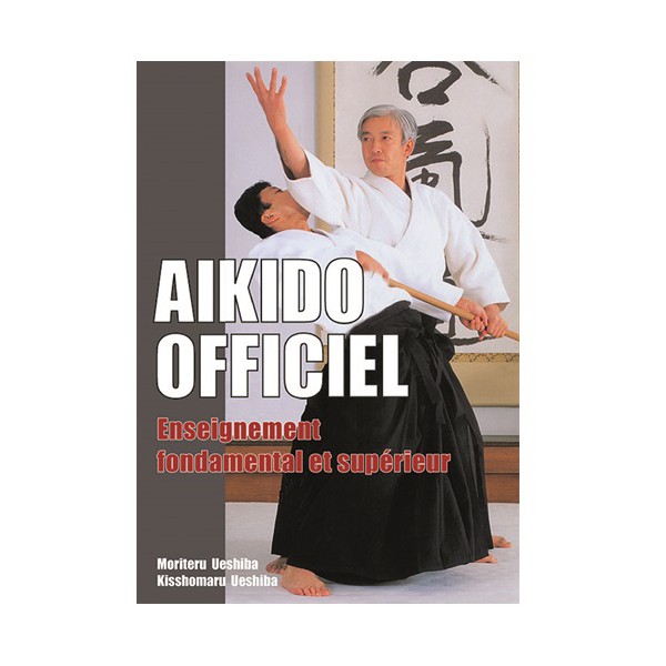 Aikido Officiel, enseignement fondamental et supérieur - Ueshiba