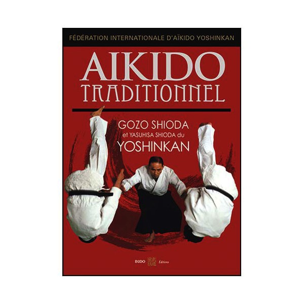 Aikido Traditionnel - Gozo Shioda & Yasuhisa du Yoshinkan