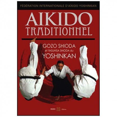 Aikido Traditionnel - Gozo Shioda & Yasuhisa du Yoshinkan