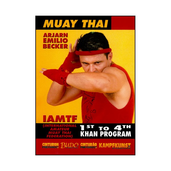 Muay Thai, program du 1er au 4è Khan - Arjarn Emilio Becker