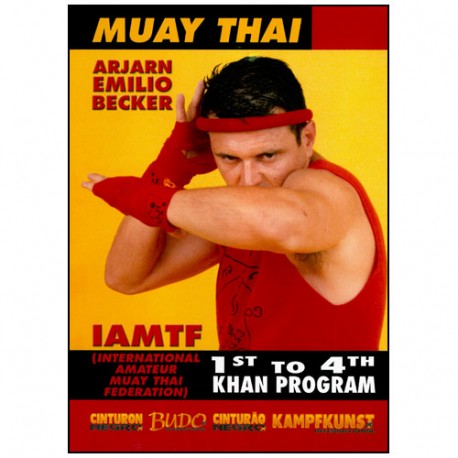 Muay Thai, program du 1er au 4è Khan - Arjarn Emilio Becker